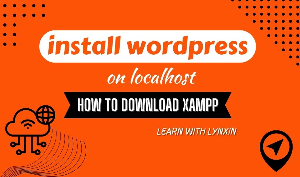 How to install wordpress on localhost, How to download xampp